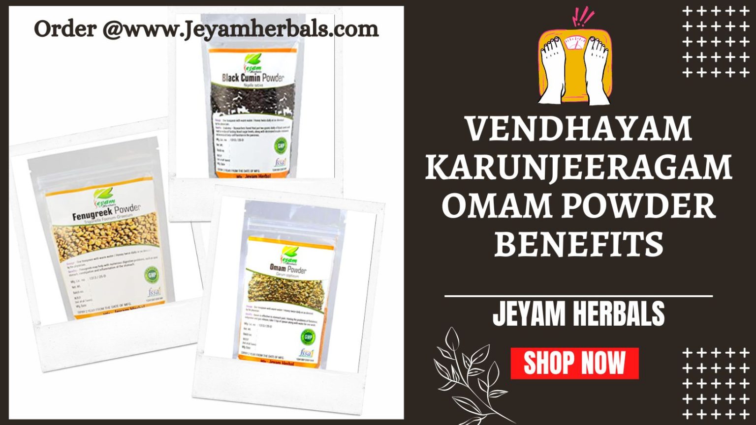 Vendhayam karunjeeragam omam powder benefits - Jeyam Herbals Madurai